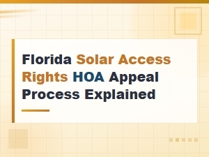 Florida Hoa Solar Access Rights Appeal Process Guide