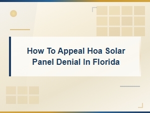 Appealing an Hoa Solar Panel Denial in Florida